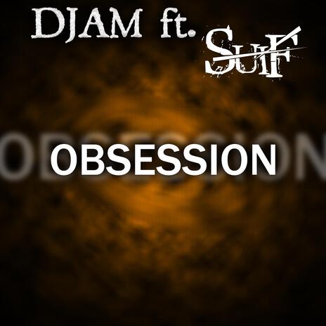 Obsession ft. Djam | Boomplay Music