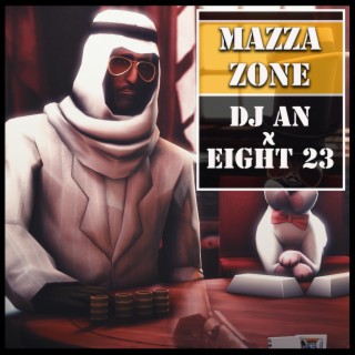 Mazza Zone (Eight 23 x DJ AN)