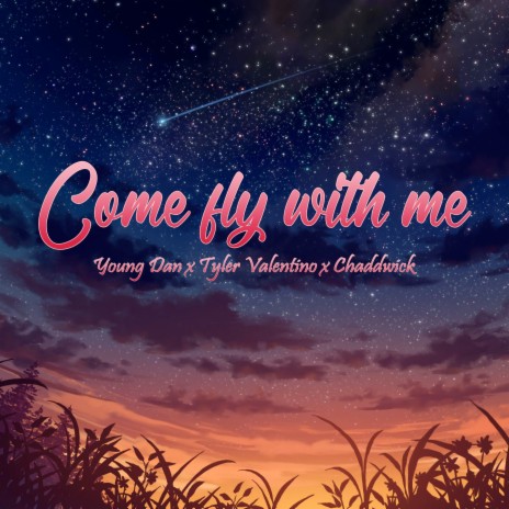 Come Fly with Me ft. Chaddwick & Young Dan | Boomplay Music