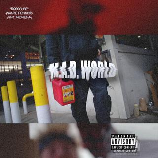 M.A.D. WORLD ft. Nahte Renmus & Art Morera lyrics | Boomplay Music