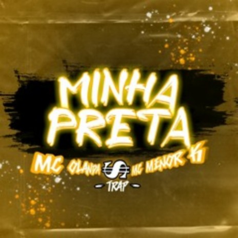 Minha Preta ft. Mc Olanda ZN | Boomplay Music