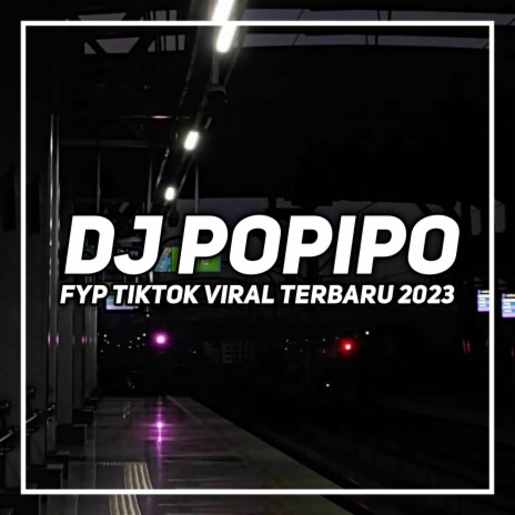 Dj Popipo Remix | Boomplay Music