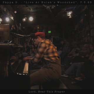 Lord Hear This Prayer (Live At Kulak's Woodshed, 7.3.23)