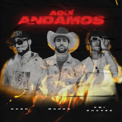 Aquí Andamos ft. Nash & Emi Chavez | Boomplay Music