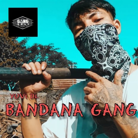 Bandana Gang | Boomplay Music