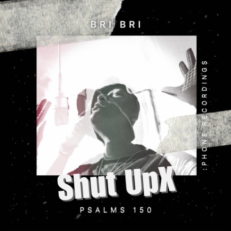 Shut UpX | Boomplay Music