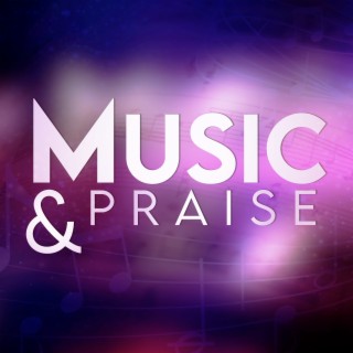 Music and Praise