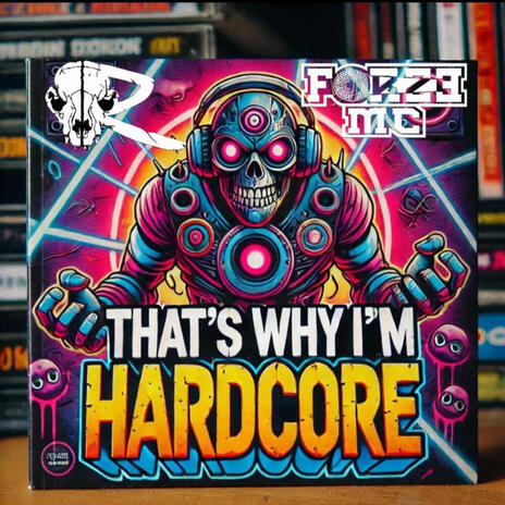 That's Why I'm Hardcore ft. The Forze Mc | Boomplay Music