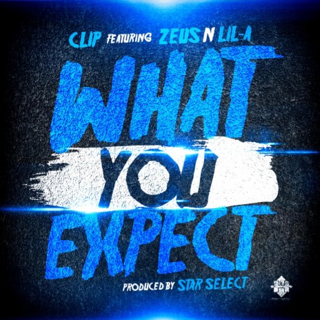 What You Expect (feat. Lil-A & Zeus) | Boomplay Music