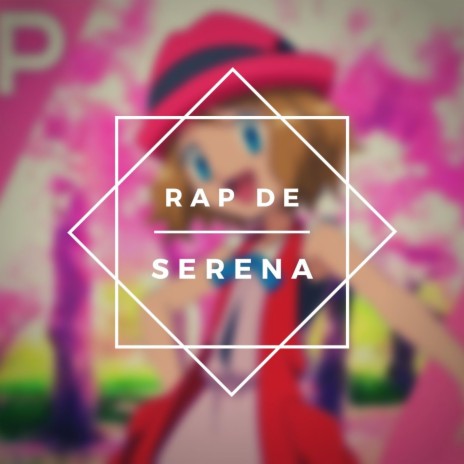 Rap de Serena | Boomplay Music