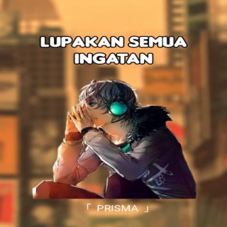 Lupakan Semua Ingatan