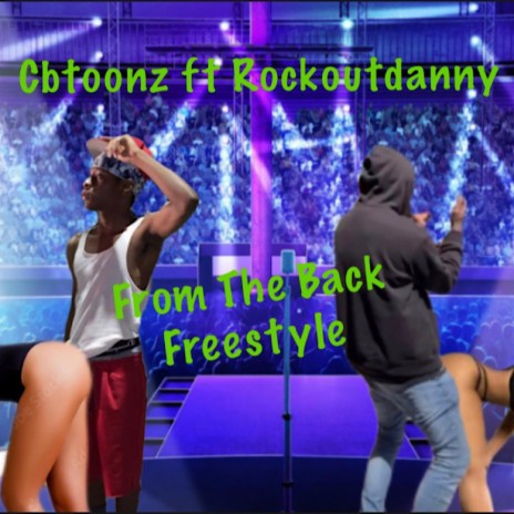 From the back pt2 (freestyle) ft. rockout danny | Boomplay Music