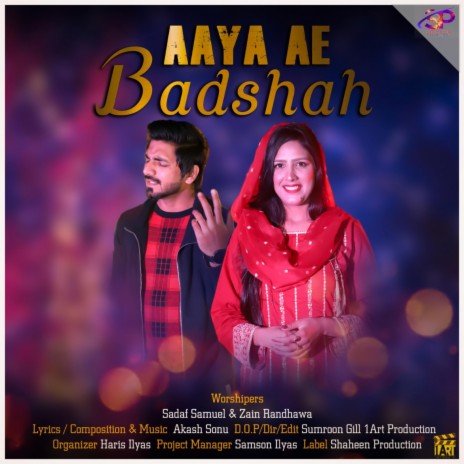 Aaya Ae Badshah ft. Sadaf Samuel & Zain Randhawa | Boomplay Music