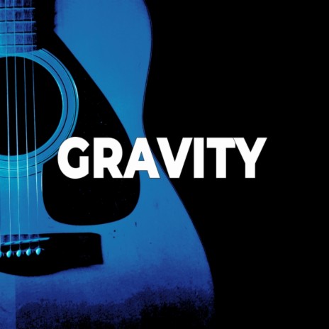 Gravity | Boomplay Music