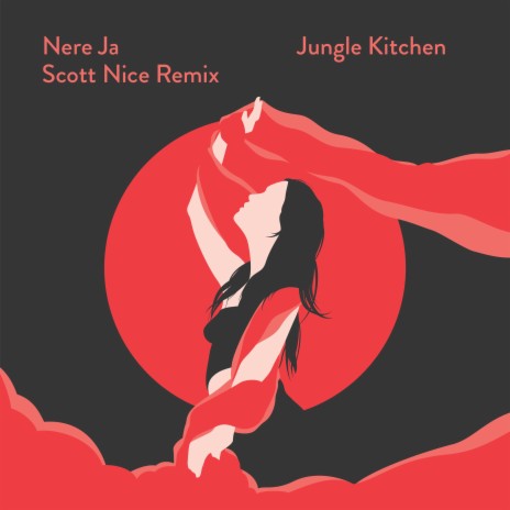 Nere Ja (Scott Nice Remix) ft. Jungle Kitchen & Ninka Nassif | Boomplay Music