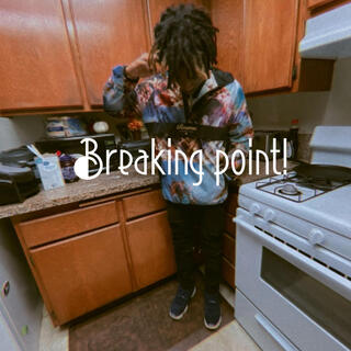 Breaking point! lyrics | Boomplay Music