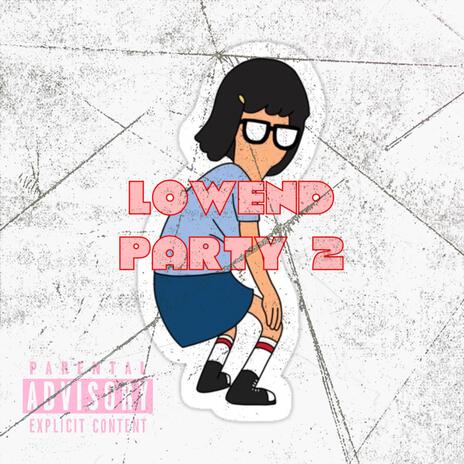 Lowend Party 2 ft. JtPaid & Reerackzz | Boomplay Music