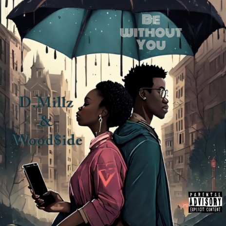 Be Without You ft. Wood$ide | Boomplay Music