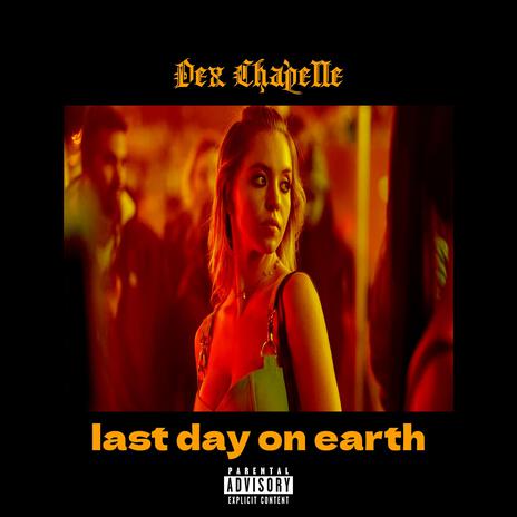 Last Day On Earth | Boomplay Music