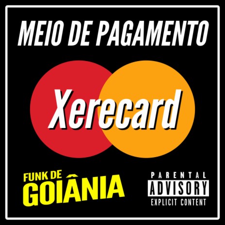 ELETRO FUNK MEIO DE PAGAMENTO XERECARD ft. Funk de Goiânia & Eletro Funk de Goiânia | Boomplay Music