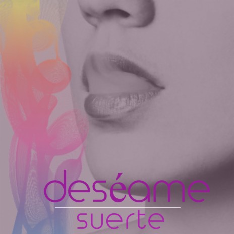 Deséame Suerte | Boomplay Music