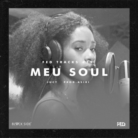 Fed Tracks # 19 - Meu Soul ft. Asiri | Boomplay Music