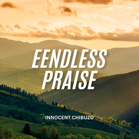 Endless Praise | Boomplay Music