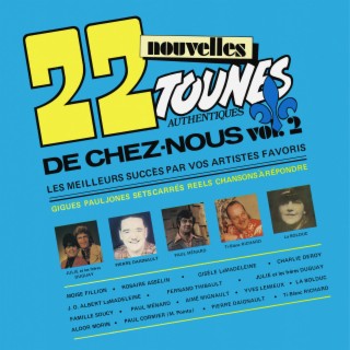 22 nouvelles tounes de chez nous Volume 2 Remasterisation 2023