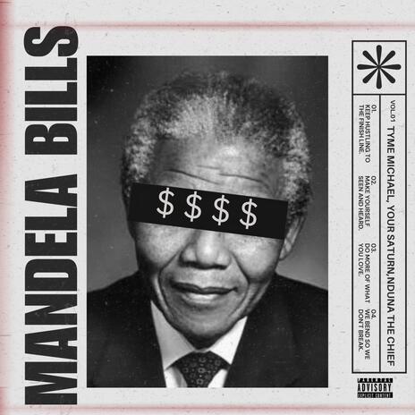 Mandela Bills ft. Your Saturn & Nduna The CHIEF | Boomplay Music