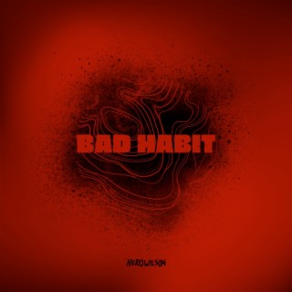 Bad Habit