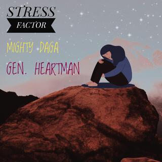 Stress Factor (feat. Gen. Heartman)