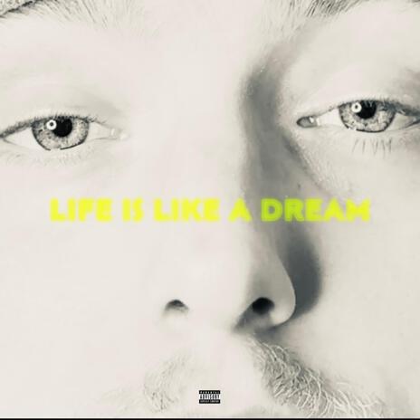 Life Is Like A Dream (Prod by TTSAJ) | Boomplay Music