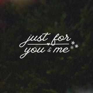 just for you & me lyrics | Boomplay Music