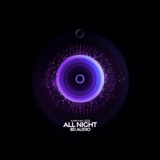 All Night (8D Audio)