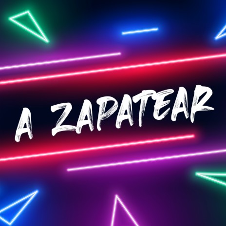 A Zapatear | Boomplay Music