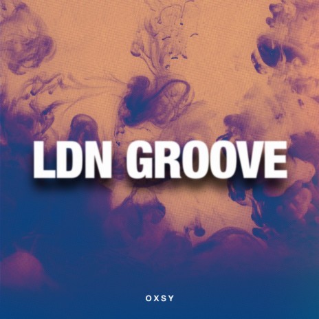LDN Groove | Boomplay Music