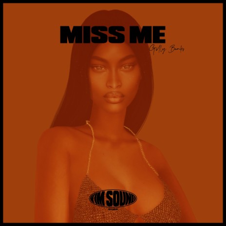 Miss Me (History) | Boomplay Music