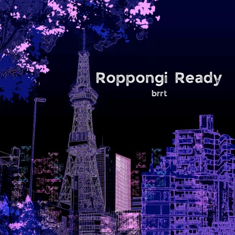 Roppongi Ready | Boomplay Music