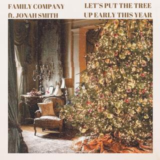 Let's Put The Tree Up Early This Year ft. Jonah Smith lyrics | Boomplay Music