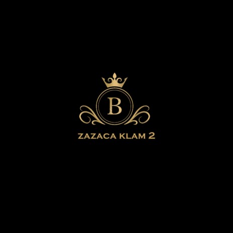 Zazaca Klam 2 | Boomplay Music