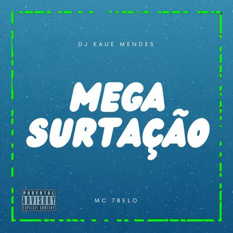 Mega Surtação ft. Mc 7 Belo