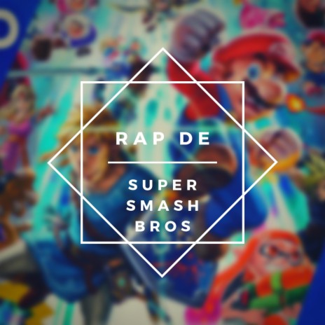 Rap de Super Smash Bros | Boomplay Music