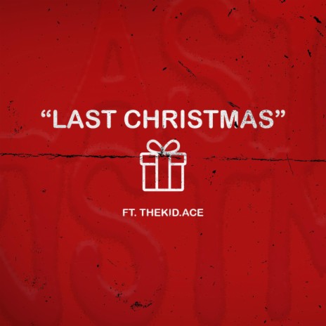 Last Christmas ft. thekid.ACE