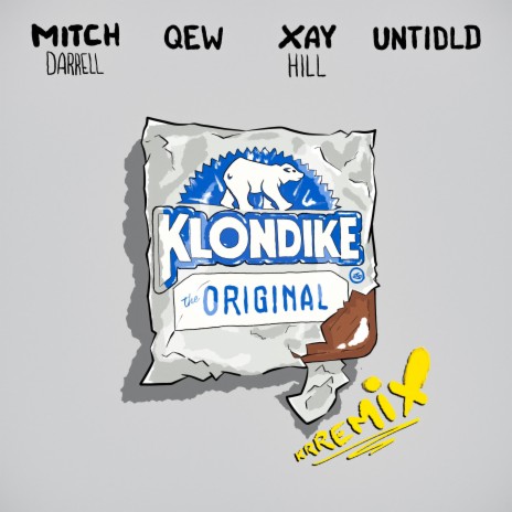 Klondike (Remix) ft. Xay Hill, QEW & Untidld | Boomplay Music
