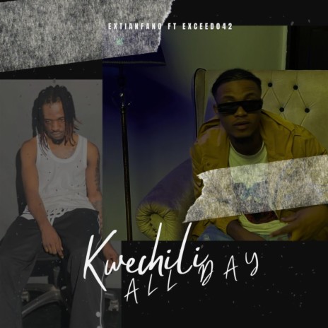 Kwechili All Day (feat. Exceed042) | Boomplay Music