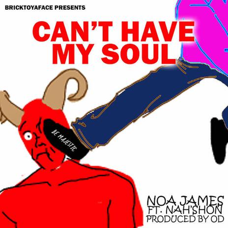 Can't Have My Soul ft. Nah'Shon | Boomplay Music