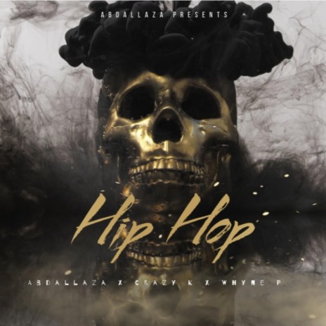Hip Hop ft. Crazy K & Whyne P 🅴 | Boomplay Music