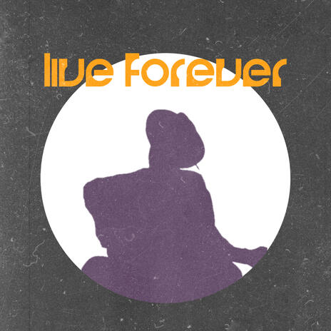 Live Forever | Boomplay Music