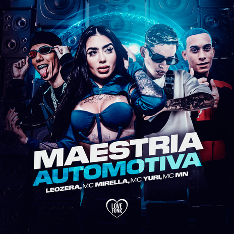 Maestria Automotiva ft. MC MN, LeoZera, MC Yuri & Love Funk | Boomplay Music