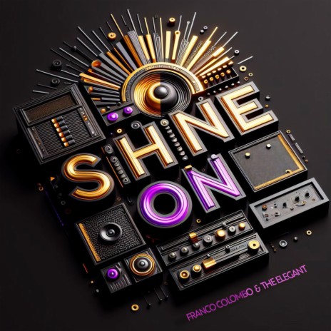 Shine On ft. The Elegant | Boomplay Music